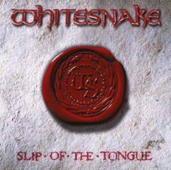 Slip Of The Tongue (Reedycja) - Whitesnake