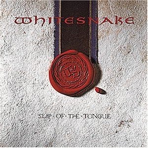 Slip of the Tongue - Whitesnake