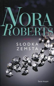 Słodka zemsta - Nora Roberts