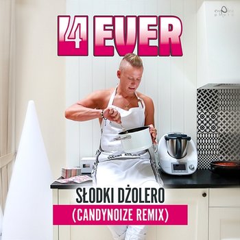 Słodki Dżolero (CandyNoize Remix) - 4Ever