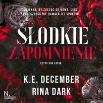 Słodkie zapomnienie - audiobook Rina Dark, December K.E.