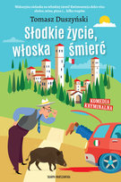 Słodkie życie, włoska śmierć Duszyński Tomasz