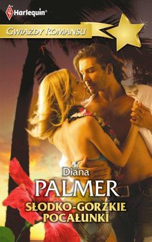 Słodko-gorzkie pocałunki - Palmer Diana