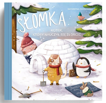 Słomka - kotek, który nauczył się złościć - Katarzyna Ogonowska