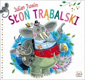 Słoń Trąbalski - Tuwim Julian