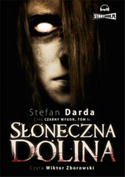 Słoneczna dolina. Czarny wygon. Tom 1 - Darda Stefan