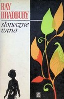Słoneczne wino Ray Bradbury