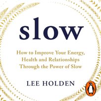 Slow - audiobook Lee Holden