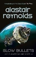 Slow Bullets Reynolds Alastair