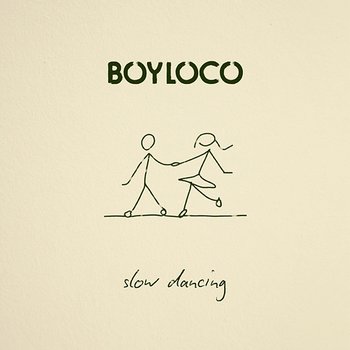 Slow Dancing - BOY LOCO