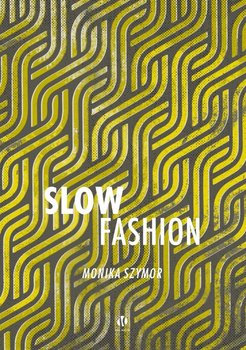 Slow fashion - Szymor Monika