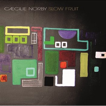 Slow Fruit - Caecilie Norby