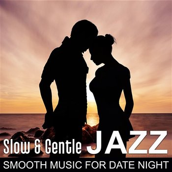 Slow & Gentle Jazz: Smooth Music for Date Night, Instrumental Background for Romantic Evening - Romantic Jazz Music Club