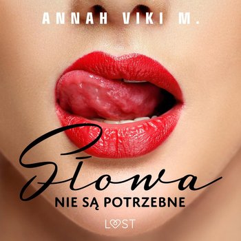 Słowa nie są potrzebne - Annah Viki M.