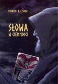 Słowa w ciemności - Fisher Patrick A.