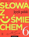Słowa z uśmiechem. Literatura i kultura. Język polski. Podręcznik. Klasa 6. Szkoła podstawowa - Horwath Ewa, Żegleń Anita
