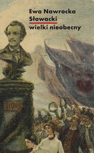 Słowacki. Wielki nieobecny - ebook epub