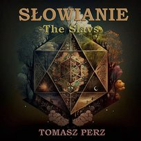 Słowianie Tomasz Perz