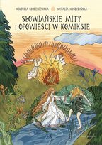 Słowiańskie mity i opowieści Wiktoria Korzeniewska, Noszczyńska Natalia