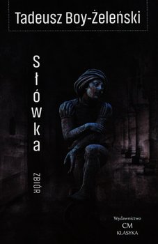 Słówka. Zbiór - Boy-Żeleński Tadeusz
