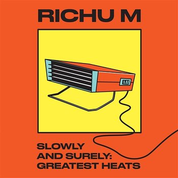 Slowly and Surely Greatest Heats - Richu M