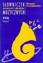 Słowniczek oznaczeń i skrótów muzycznych Gwizdalanka Danuta