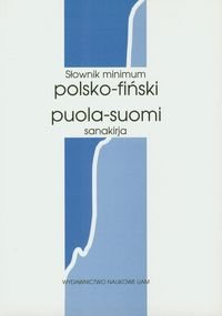 Słownik minimum polsko-fiński, puola-suomi sanakirja - Opracowanie zbiorowe  | Książka w Sklepie 