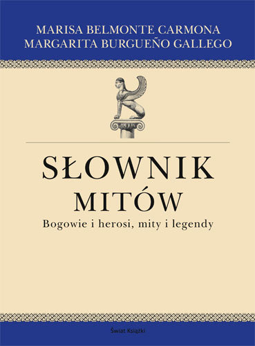 Słownik mitów. Bogowie i herosi, mity i legendy