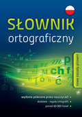 Słownik ortograficzny. Nowe zasady pisowni - Opracowanie zbiorowe