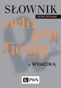 Słownik ortograficzny PWN z wymową - Drabik Lidia