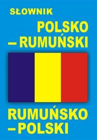 Słownik polsko-rumuński, rumuńsko-polski - Opracowanie zbiorowe