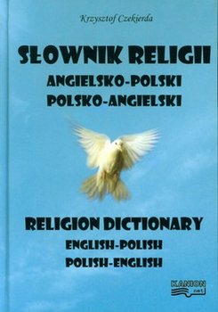 Słownik Religii Angielsko-Polski Polsko-Angielski - Czekierda Krzysztof