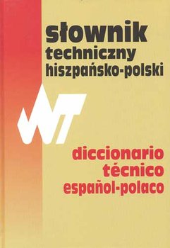 Słownik techniczny hiszpańsko-polski - Weroniecki Tadeusz