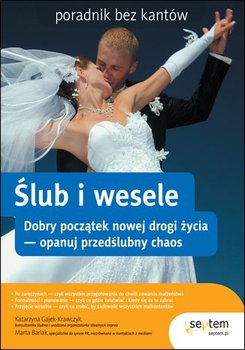 Ślub i wesele. Poradnik bez kantów - Gajek-Krawczyk Katarzyna, Barlak Marta