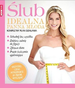 Ślub. Idealna Panna Młoda