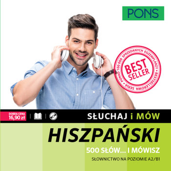 Słuchaj i mów. Hiszpański. 500 słów... I mówisz. Słownictwo na poziomie A2/B1 + CD - Opracowanie zbiorowe