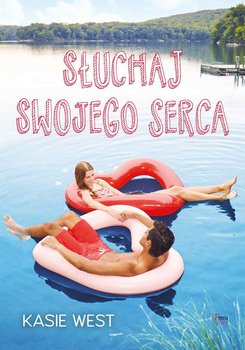 Słuchaj swojego serca - West Kasie