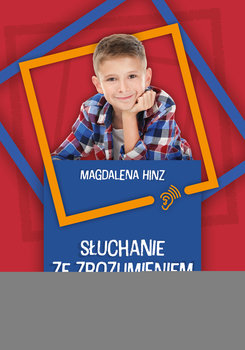 Słuchanie ze zrozumieniem - Hinz Magdalena