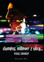 Slumdog. Milioner z ulicy Swarup Vikas