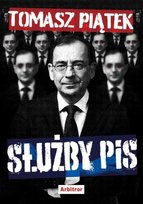 Służby PiS Piątek Tomasz