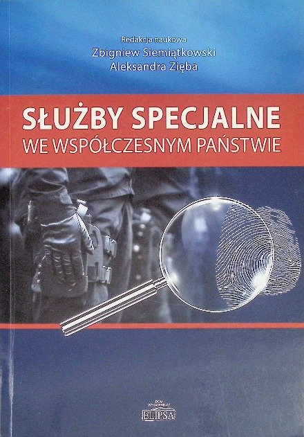 Służby specjalne we współczesnym państwie - Siemiątkowski Zbigniew