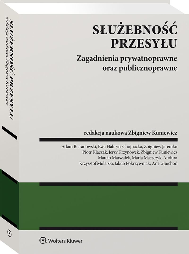 Służebność Przesyłu. Zagadnienia Prywatnoprawne Oraz Publicznoprawne ...