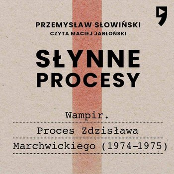 Słynne procesy - Słowiński Przemysław