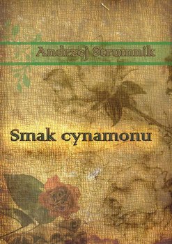 Smak cynamonu - Strumnik Andrzej