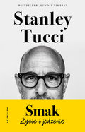 Smak. Życie i jedzenie&nbsp;-&nbsp;Tucci Stanley