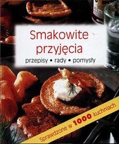 Smakowite przyjęcia Opracowanie zbiorowe