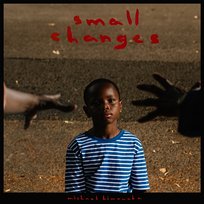 Small Changes Michael Kiwanuka