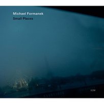 Small Places Formanek Michael