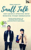 Small Talk - Learn quickly & effectively better Networking through Communication - ebook epub Simone Janson