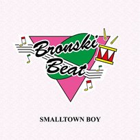 Smalltown Boy Bronski Beat